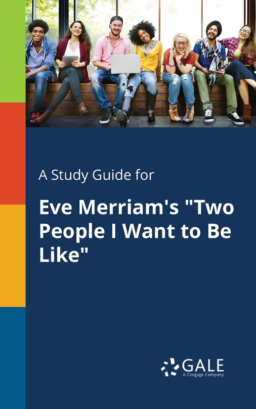 Couverture_A Study Guide for Eve Merriam's Two People I Want to Be Like
