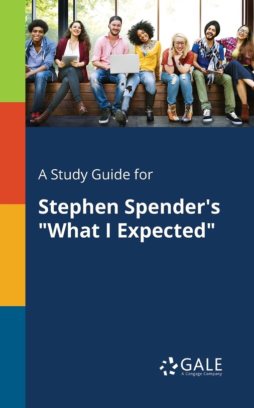 Front cover_A Study Guide for Stephen Spender's What I Expected