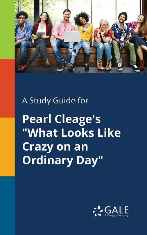 Front cover_A Study Guide for Pearl Cleage's What Looks Like Crazy on an Ordinary Day