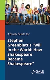 Couverture_A Study Guide for Stephen Greenblatt's Will in the World