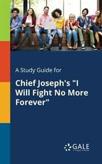 Front cover_A Study Guide for Chief Joseph's I Will Fight No More Forever