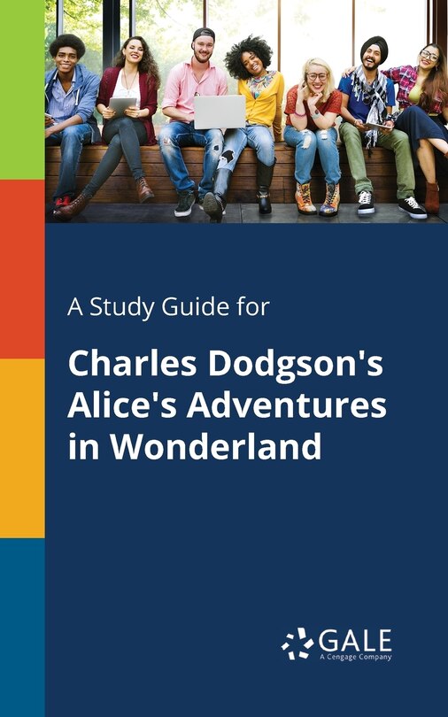 Front cover_A Study Guide for Charles Dodgson's Alice's Adventures in Wonderland