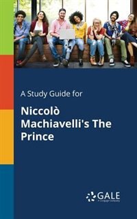 Couverture_A Study Guide for Niccolò Machiavelli's The Prince