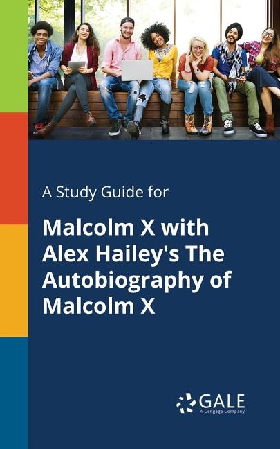 Couverture_A Study Guide for Malcolm X With Alex Hailey's The Autobiography of Malcolm X