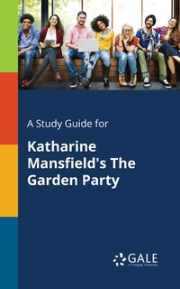 Front cover_A Study Guide for Katharine Mansfield's The Garden Party