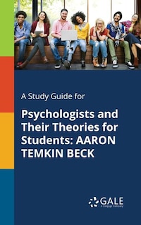 Front cover_A Study Guide for Psychologists and Their Theories for Students