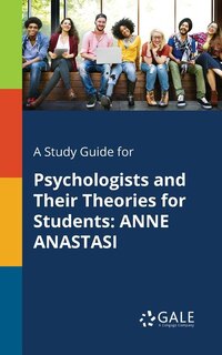 Front cover_A Study Guide for Psychologists and Their Theories for Students