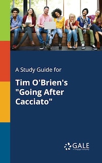 Front cover_A Study Guide for Tim O'Brien's Going After Cacciato
