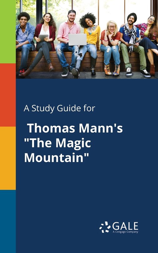 Front cover_A Study Guide for Thomas Mann's The Magic Mountain