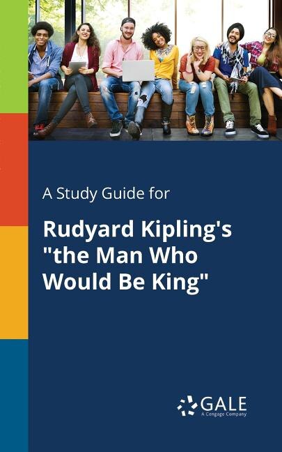 Front cover_A Study Guide for Rudyard Kipling's the Man Who Would Be King