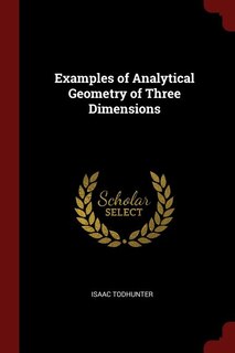 Examples of Analytical Geometry of Three Dimensions
