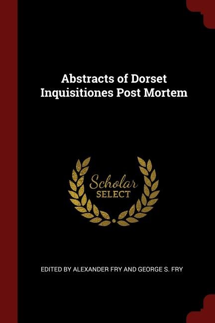 Front cover_Abstracts of Dorset Inquisitiones Post Mortem