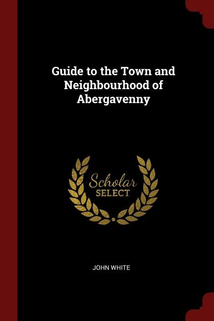 Guide to the Town and Neighbourhood of Abergavenny