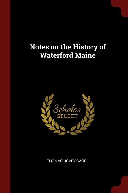 Notes on the History of Waterford Maine