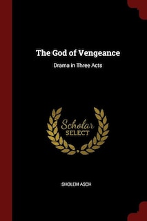 The God of Vengeance: Drama in Three Acts