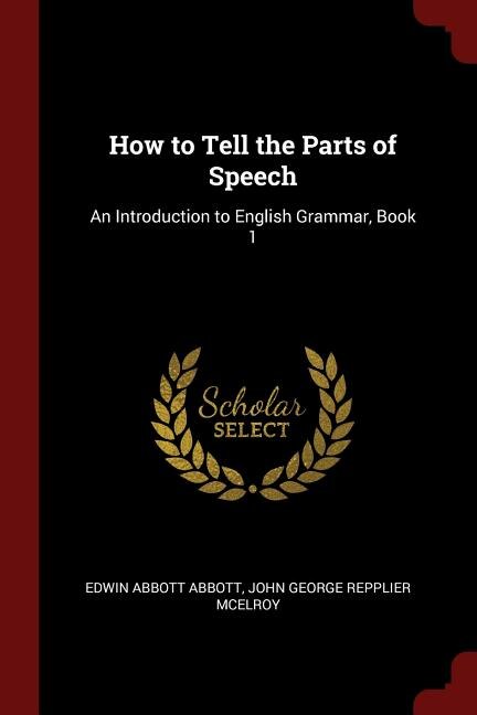 How to Tell the Parts of Speech: An Introduction to English Grammar, Book 1