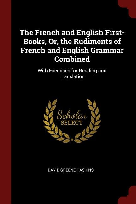 Couverture_The French and English First-Books, Or, the Rudiments of French and English Grammar Combined