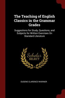 Couverture_The Teaching of English Classics in the Grammar Grades