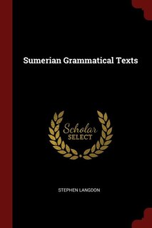 Sumerian Grammatical Texts