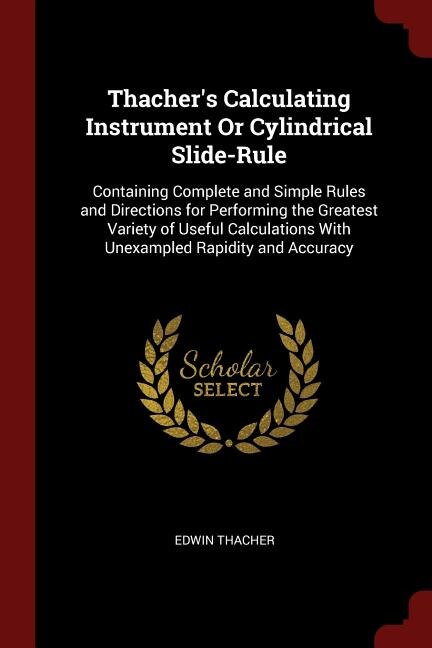 Front cover_Thacher's Calculating Instrument Or Cylindrical Slide-Rule