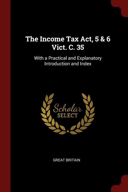 Front cover_The Income Tax Act, 5 & 6 Vict. C. 35