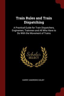 Couverture_Train Rules and Train Dispatching
