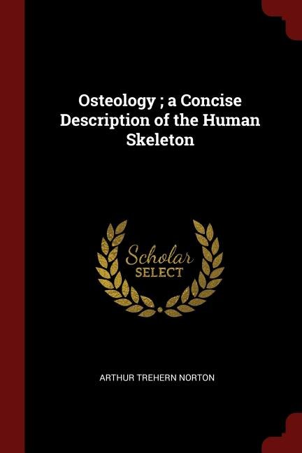 Front cover_Osteology ; a Concise Description of the Human Skeleton