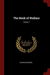 The Book of Wallace; Volume 1