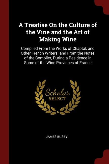 Front cover_A Treatise On the Culture of the Vine and the Art of Making Wine