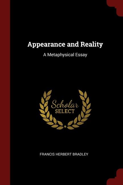 Appearance and Reality: A Metaphysical Essay