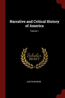 Couverture_Narrative and Critical History of America; Volume 1