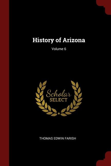 History of Arizona; Volume 6