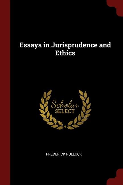 Essays in Jurisprudence and Ethics