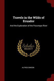 Front cover_Travels in the Wilds of Ecuador