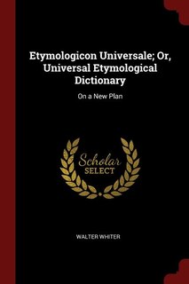 Couverture_Etymologicon Universale; Or, Universal Etymological Dictionary