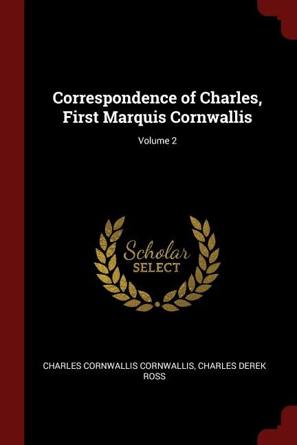 Front cover_Correspondence of Charles, First Marquis Cornwallis; Volume 2