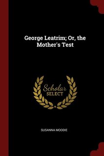 Couverture_George Leatrim; Or, the Mother's Test