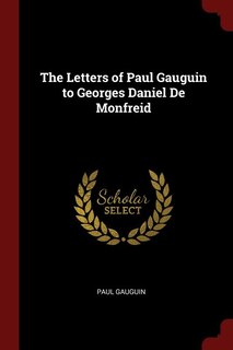 Front cover_The Letters Of Paul Gauguin To Georges Daniel De Monfreid