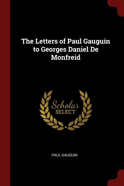 Front cover_The Letters Of Paul Gauguin To Georges Daniel De Monfreid
