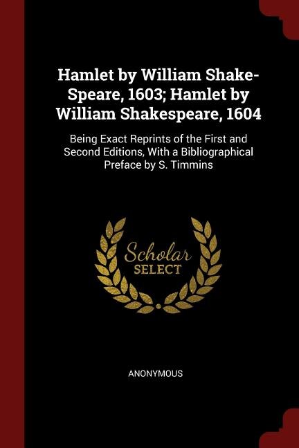 Couverture_Hamlet by William Shake-Speare, 1603; Hamlet by William Shakespeare, 1604