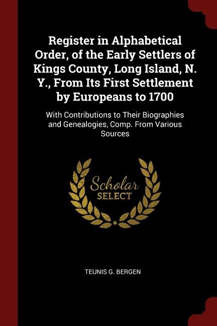 Front cover_Register in Alphabetical Order, of the Early Settlers of Kings County, Long Island, N. Y., From Its First Settlement by Europeans to 1700