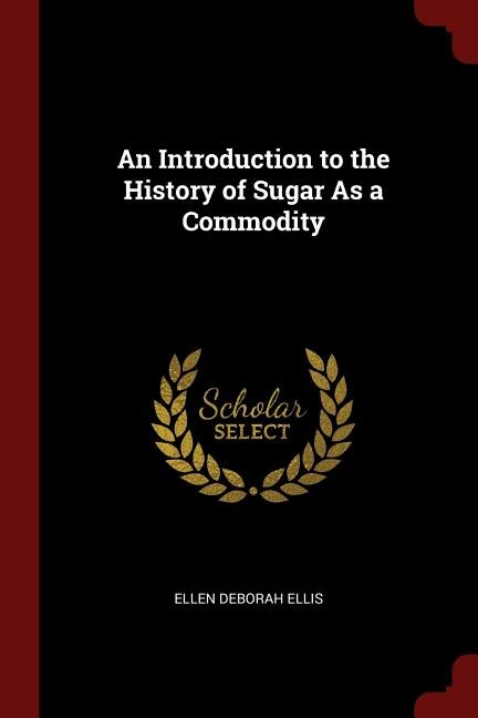 Couverture_An Introduction to the History of Sugar As a Commodity