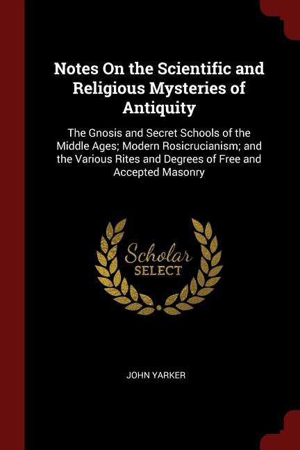 Front cover_Notes On the Scientific and Religious Mysteries of Antiquity