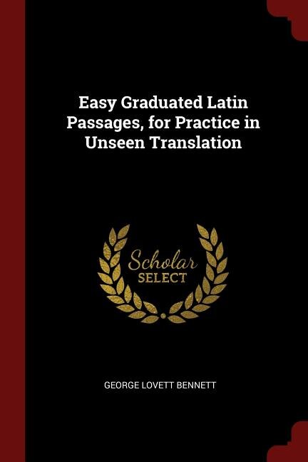 Couverture_Easy Graduated Latin Passages, for Practice in Unseen Translation