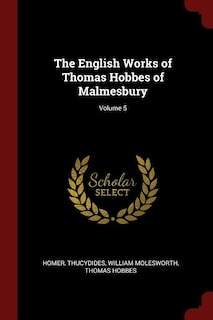 The English Works of Thomas Hobbes of Malmesbury; Volume 5