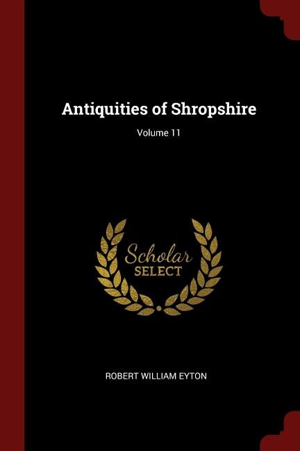 Front cover_Antiquities of Shropshire; Volume 11