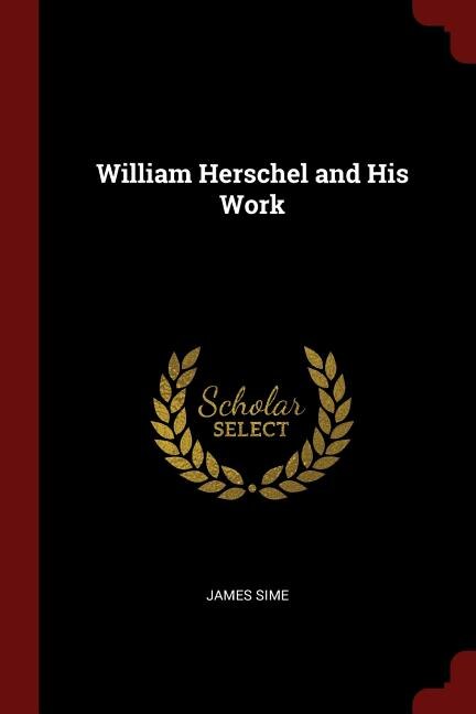 Couverture_William Herschel and His Work