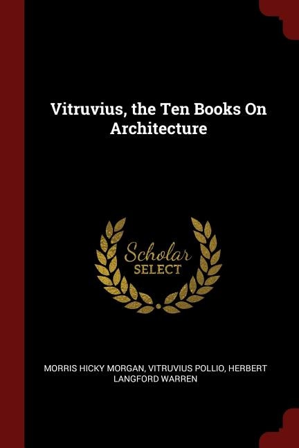 Front cover_Vitruvius, the Ten Books On Architecture
