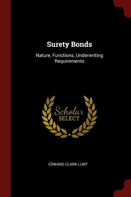 Surety Bonds: Nature, Functions, Underwriting Requirements