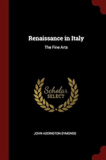 Renaissance in Italy: The Fine Arts